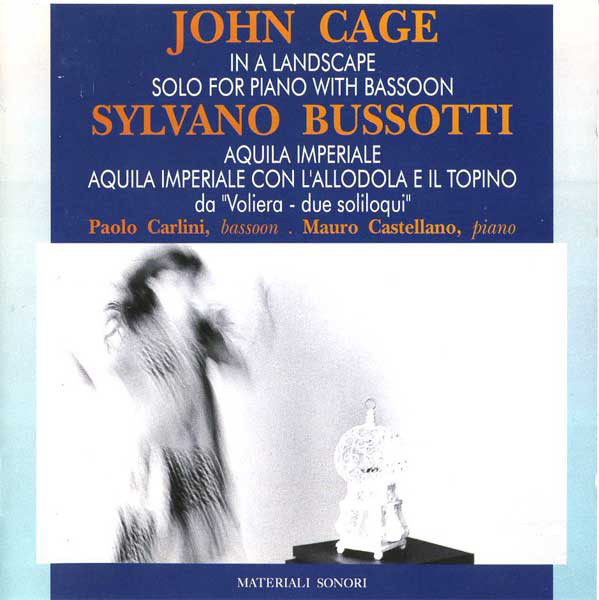 JOHN CAGE - John Cage - Sylvano Bussotti ‎: In A Landscape / Solo For Piano With Bassoon / Da 
