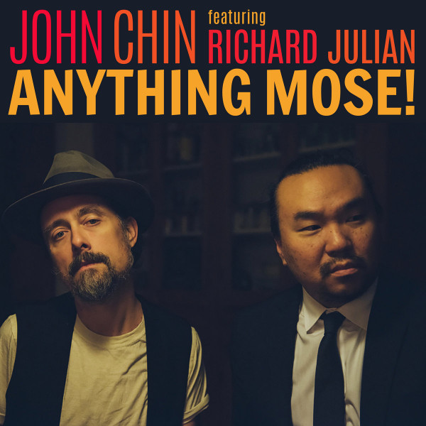 JOHN CHIN - John Chin Featuring Richard Julian : Anything Mose! cover 