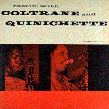 JOHN COLTRANE - Cattin' With Coltrane And Quinichette cover 