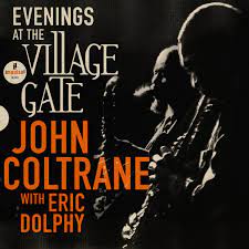 JOHN COLTRANE - Evenings at the Village Gate : John Coltrane with Eric Dolphy cover 