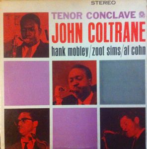 JOHN COLTRANE - John Coltrane / Hank Mobley / Zoot Sims / Al Cohn ‎: Tenor Conclave cover 