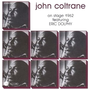 JOHN COLTRANE - On Stage 1962 featuring Eric Dolphy cover 