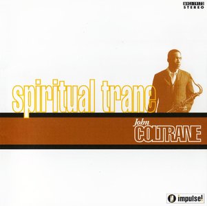 JOHN COLTRANE - Spiritual Trane cover 