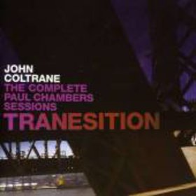 JOHN COLTRANE - Tranesition: The Complete Paul Chambers Sessions cover 