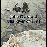 JOHN CRAWFORD - Ulia River of Time cover 