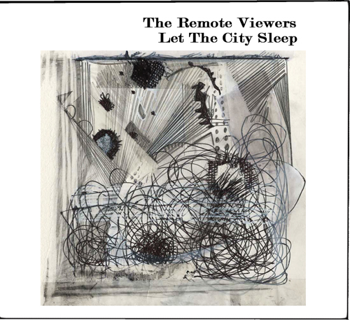 JOHN EDWARDS - The Remote Viewers : Let the City Sleep cover 