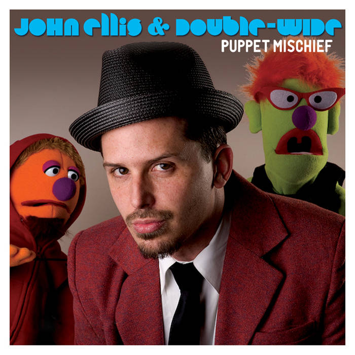 JOHN ELLIS (SAXOPHONE) - Puppet Mischief cover 