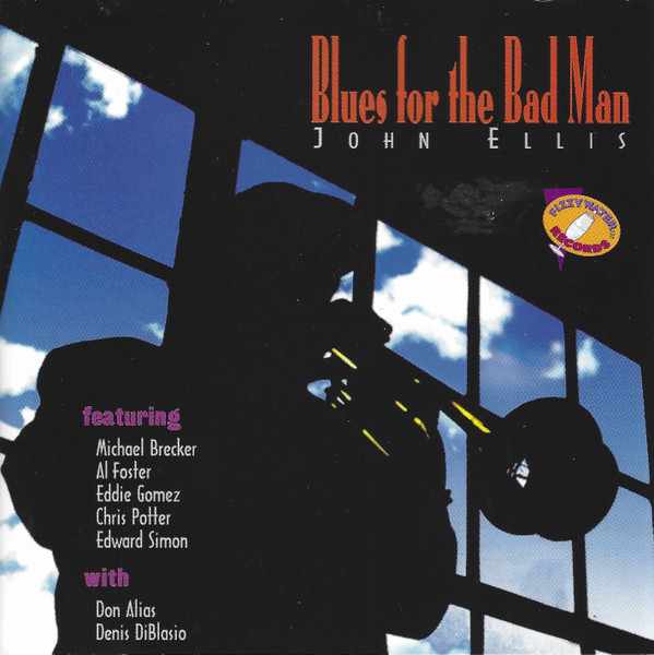 JOHN ELLIS (TRUMPET) - Blues for the Bad Man cover 