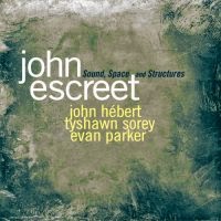 JOHN ESCREET - Sound, Space and Structures cover 