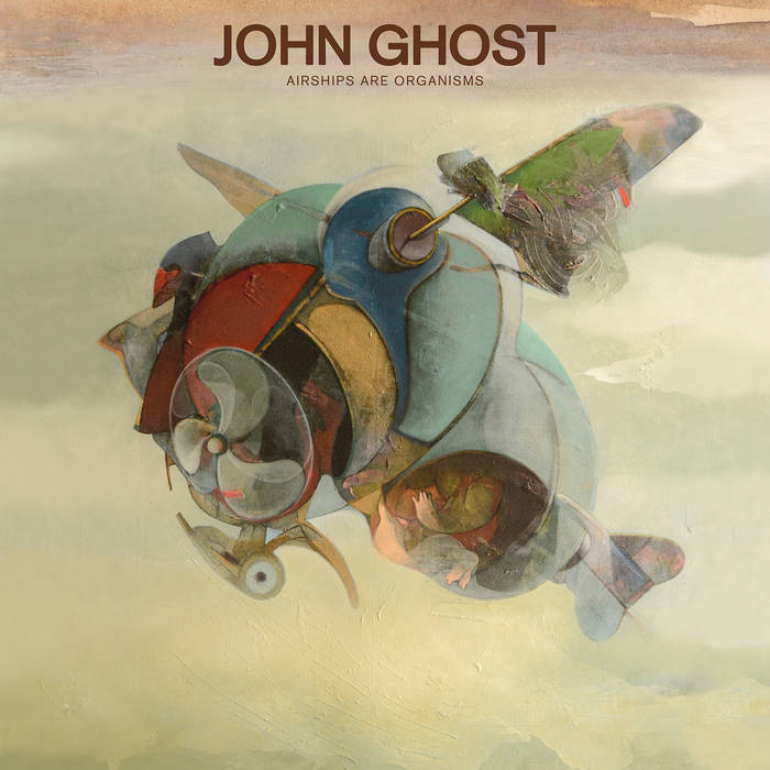 JOHN GHOST - Airships Are Organisms cover 