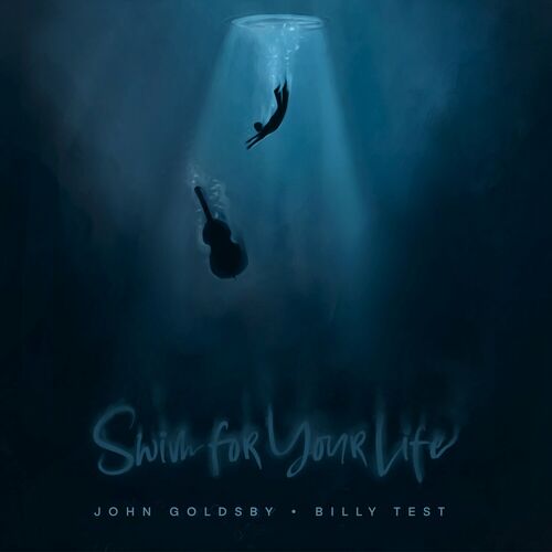 JOHN GOLDSBY - John Goldsby / Billy Test : Swim for Your Life cover 