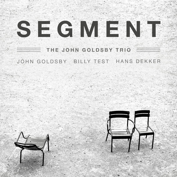 JOHN GOLDSBY - The John Goldsby Trio: Segment - Volume One cover 