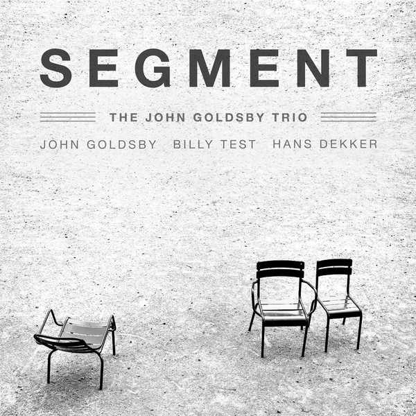 JOHN GOLDSBY - The John Goldsby Trio : Segment - Volume Three cover 