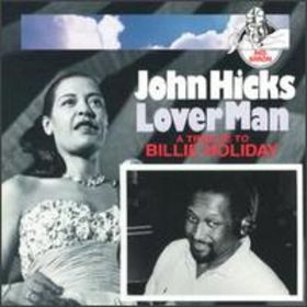 JOHN HICKS / KEYSTONE TRIO - Lover Man: Tribute to Billie Holiday cover 