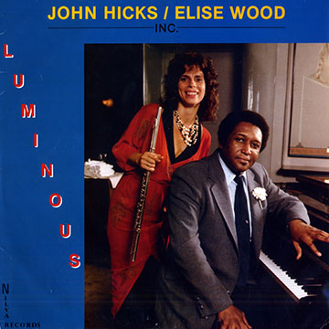 JOHN HICKS / KEYSTONE TRIO - Luminous (with Elise Wood) cover 