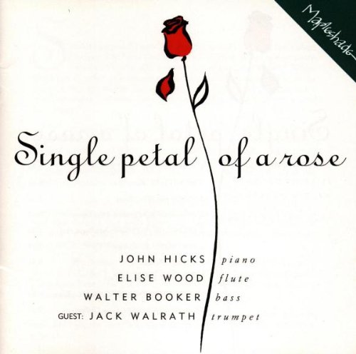 JOHN HICKS / KEYSTONE TRIO - Single Petal of a Rose cover 