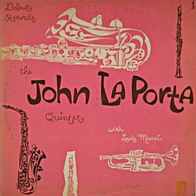 JOHN LAPORTA - The John LaPorta Quintet with Louis Mucci cover 