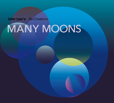 JOHN LAW (PIANO) - John Law’s Re-Creations : Many Moons cover 