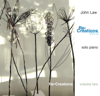 JOHN LAW (PIANO) - Re-Creations Volume 2 cover 