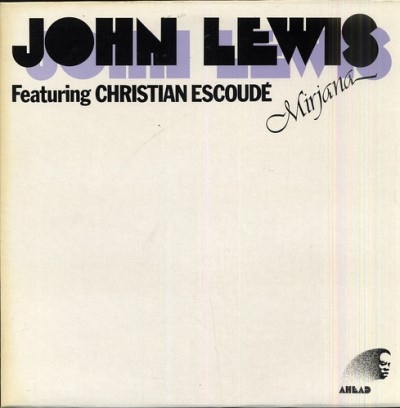 JOHN LEWIS - John Lewis Featuring Christian Escoudé ‎: Mirjana cover 