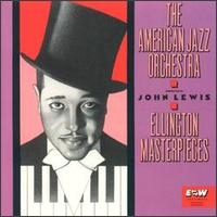 JOHN LEWIS - The American Jazz Orchestra Conducted By John Lewis : Ellington Masterpieces cover 