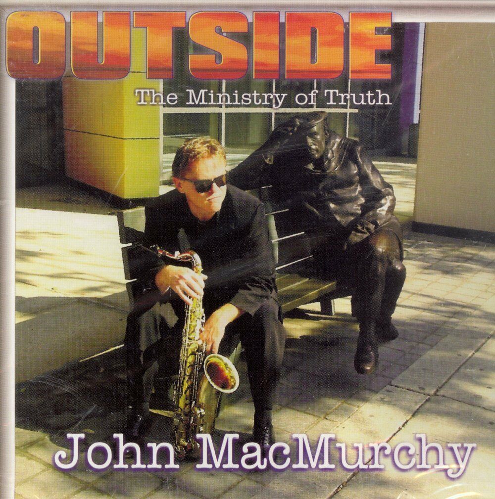 JOHN MACMURCHY - Outside The Ministry of Truth cover 