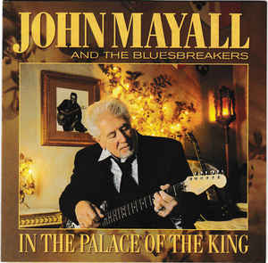JOHN MAYALL - John Mayall And The Bluesbreakers : In The Palace Of The King cover 