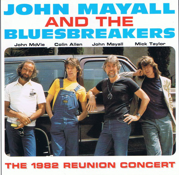 JOHN MAYALL - John Mayall And The Bluesbreakers : The 1982 Reunion Concert cover 