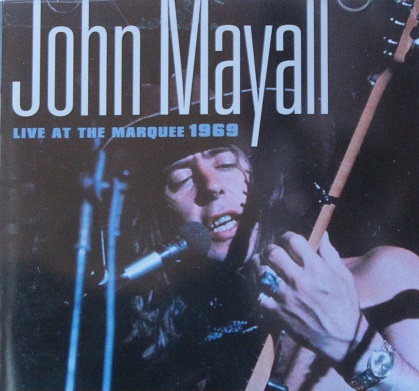 JOHN MAYALL - Live At The Marquee 1969 cover 