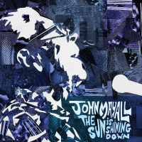 JOHN MAYALL - The Sun Is Shining Down cover 