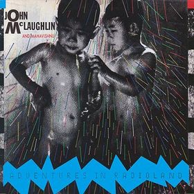 JOHN MCLAUGHLIN - Adventures in Radioland (with Mahavishnu) cover 