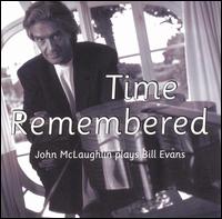JOHN MCLAUGHLIN - Time Remembered: John McLaughlin Plays Bill Evans cover 