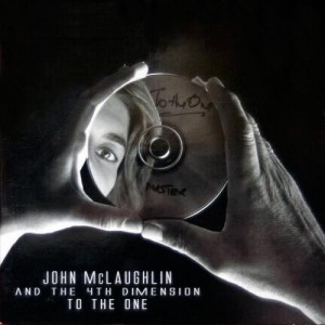 JOHN MCLAUGHLIN - John McLaughlin And The 4th Dimension ‎: To The One cover 