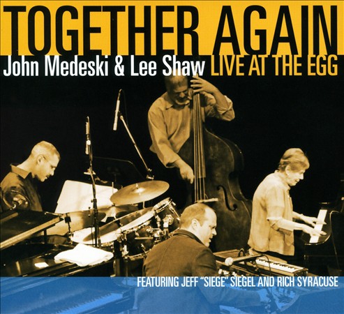 JOHN MEDESKI - John Medeski & Lee Shaw : Together Again: Live At The Egg cover 