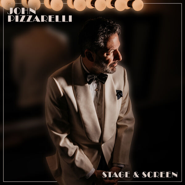 JOHN PIZZARELLI - Stage & Screen cover 