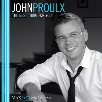 JOHN PROULX - The Best Thing For You cover 