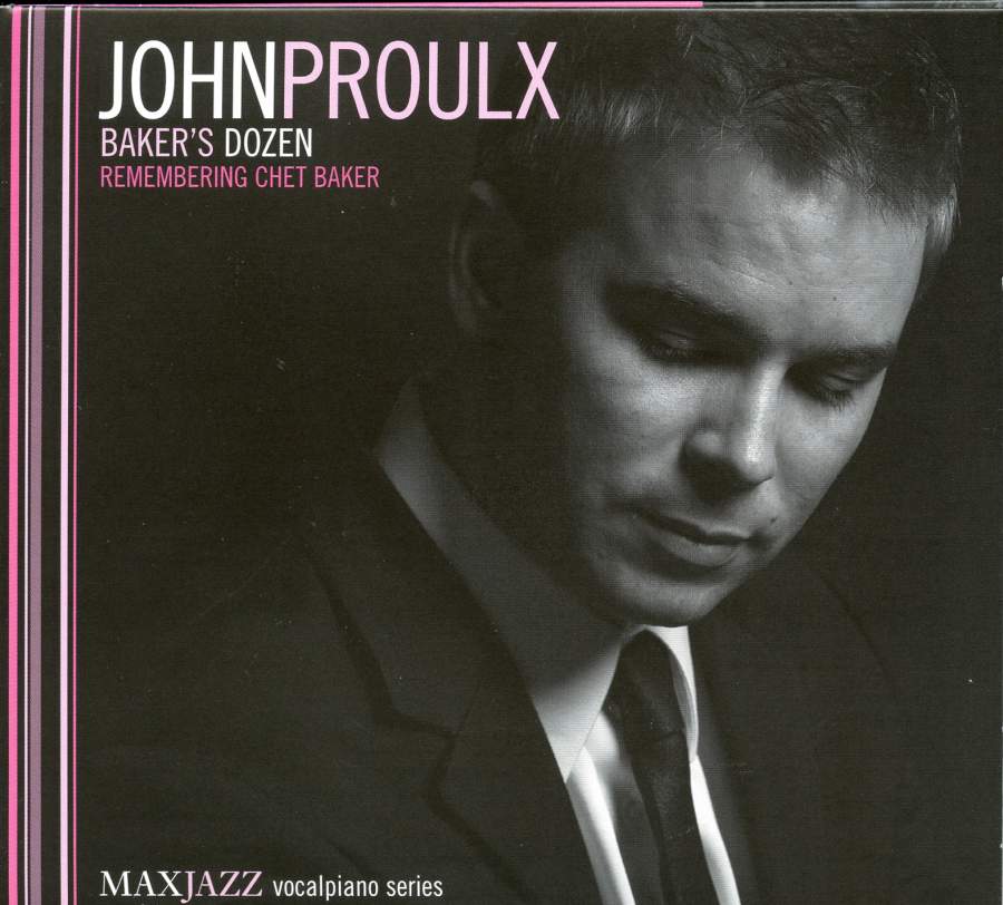 JOHN PROULX - Baker's Dozen (Remembering Chet Baker) cover 