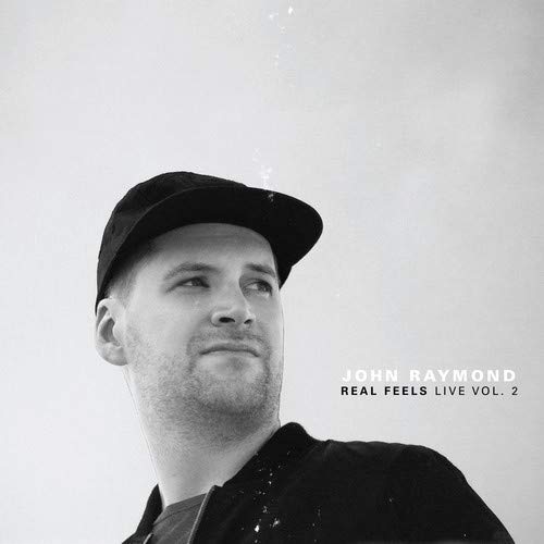 JOHN RAYMOND - Real Feels : Live Vol. 2 cover 