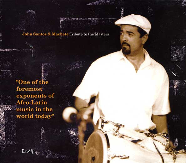 JOHN SANTOS - John Santos & The Machete : Tribute To The Masters cover 