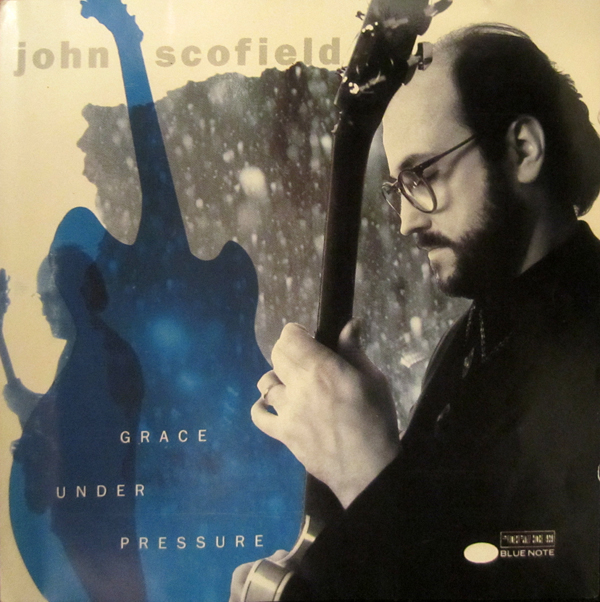 JOHN SCOFIELD - Grace Under Pressure cover 