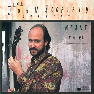 JOHN SCOFIELD - Meant To Be cover 