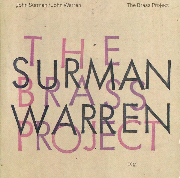 JOHN SURMAN - John Surman, John Warren : The Brass Project cover 