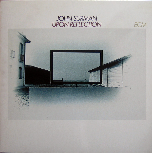 JOHN SURMAN - Upon Reflection cover 