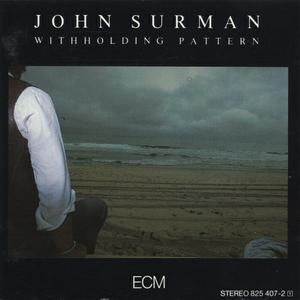 JOHN SURMAN - Withholding Pattern cover 