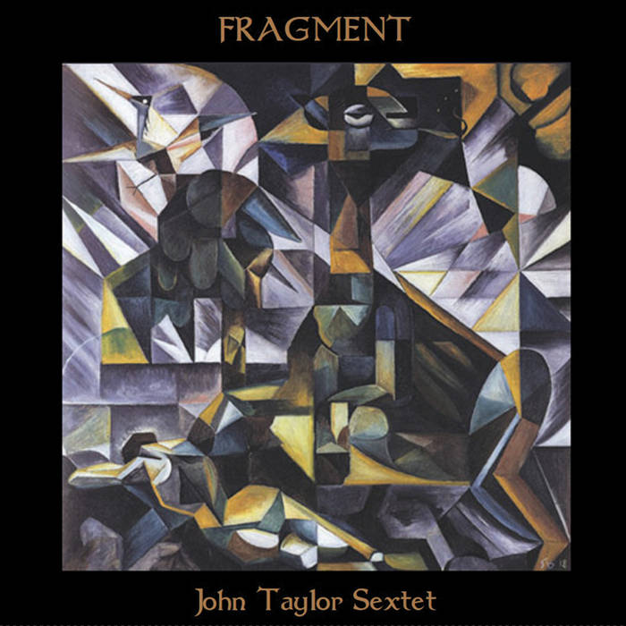 JOHN TAYLOR - John Taylor Sextet : Fragment cover 