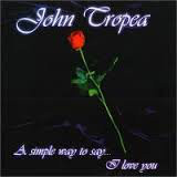 JOHN TROPEA - A Simple Way To Say 