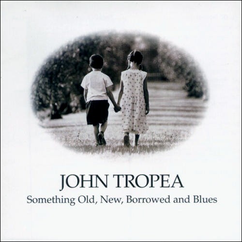 JOHN TROPEA - Something Old,New,Borrowed And Blues cover 