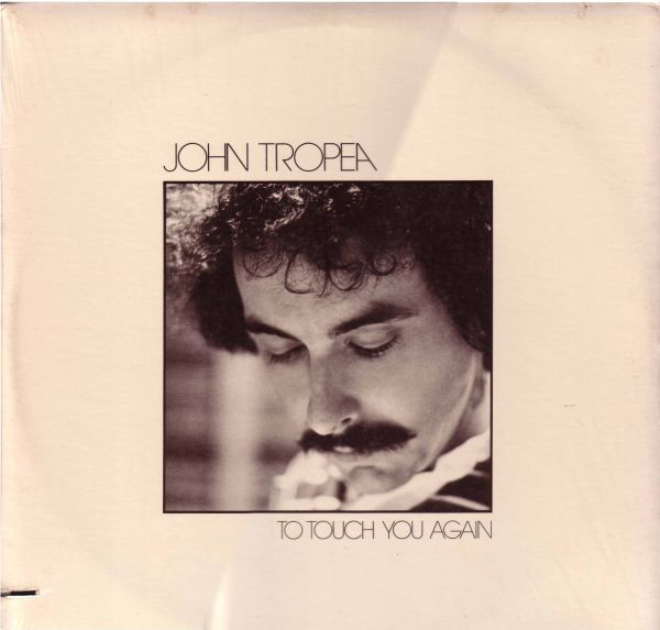 JOHN TROPEA - To Touch You Again cover 