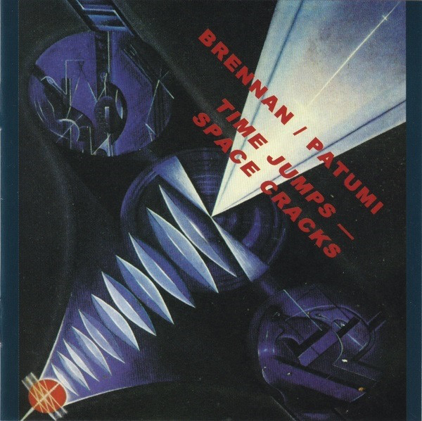 JOHN WOLF BRENNAN - Brennan / Patumi : Time Jumps – Space Cracks cover 