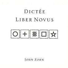 JOHN ZORN - Dictée / Liber Novus cover 
